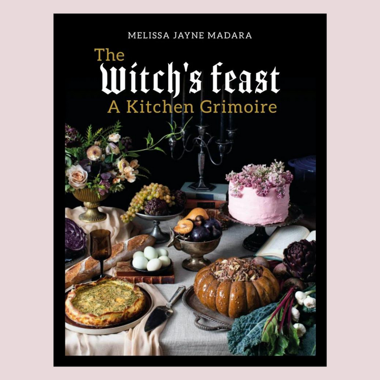 The Witch's Feast / A Kitchen Grimoire